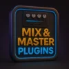 Mix & Master Plugins