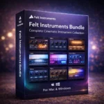 Felt Instruments Bundle | Complete Cinematic Instrument Collection (Mac/Windows) – Audiopluginsdeal VST Plugin Download for Windows & Mac