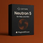 iZotope Neutron 5 (Mac & Windows) | AI Mixing & Mastering Suite – Audiopluginsdeal VST Plugin Download for Windows & Mac
